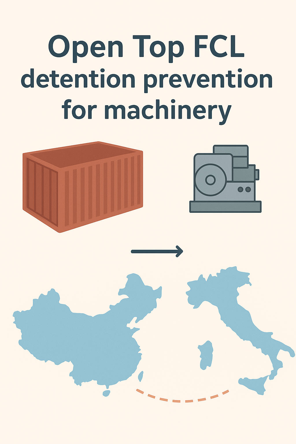 Open Top FCL detention prevention for machinery from China to France