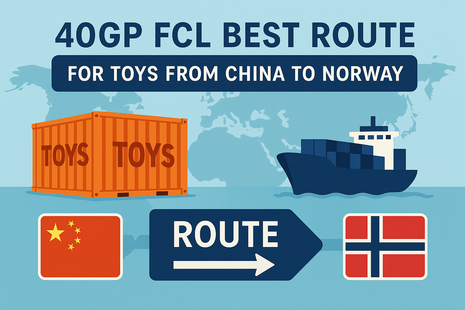 40GP FCL best route for toys from China to Norway